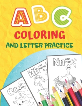 Paperback ABC Coloring And Letter Practice: A Is For Animals Preschool Coloring Book, My First Learn To Write Workbook, Alphabet Tracing Book For Preschoolers Book