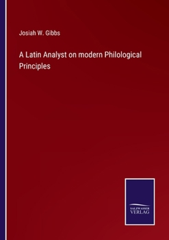 Paperback A Latin Analyst on modern Philological Principles Book