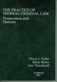 Paperback The Practice of Federal Criminal Law: Prosecution and Defense Book