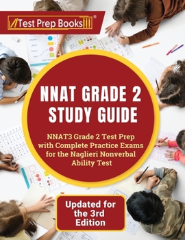 Paperback NNAT Grade 2 Study Guide: NNAT3 Grade 2 Test Prep with Complete Practice Exams for the Naglieri Nonverbal Ability Test [Updated for the 3rd Edit Book