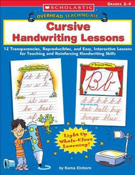 Paperback Overhead Teaching Kit: Cursive Handwriting Lessons: 12 Transparencies, Reproducibles, and Easy, Interactive Lessons for Teaching and Reinforcing Handwriting Skills Book