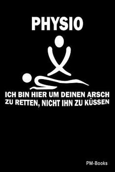 Paperback Physio: Lustiges, kariertes Notizbuch oder Heft f?r Physios, Physiotherapeuten und Physiotherapeutinnen [German] Book