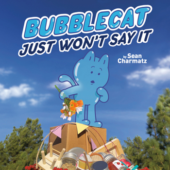 Paperback Bubblecat Just Won't Say It Book