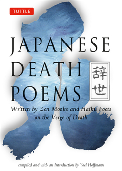 Paperback Japanese Death Poems: Written by Zen Monks and Haiku Poets on the Verge of Death Book
