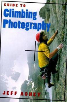 Paperback Guide to Climbing Photography Book