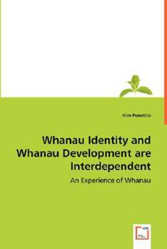 Paperback Whanau Identity and Whanau Development are Interdependent Book