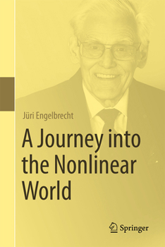 Hardcover A Journey Into the Nonlinear World Book
