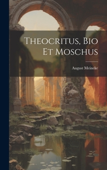 Hardcover Theocritus, Bio et Moschus Book