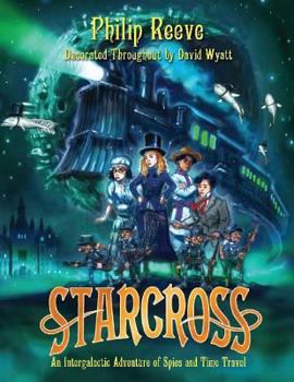 Hardcover Starcross: A Stirring Adventure of Spies, Time Travel and Curious Hats Book