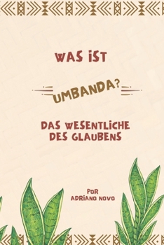 Paperback Was ist Umbanda - Das Wesentliche des Glaubens [German] Book