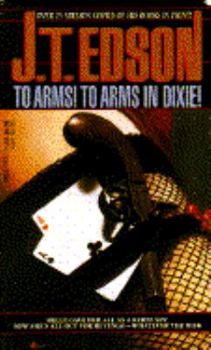To Arms! To Arms, in Dixie! - Book #34 of the Floating Outfit