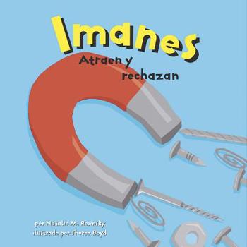 Library Binding Imanes: Atraen Y Rechazan [Spanish] Book