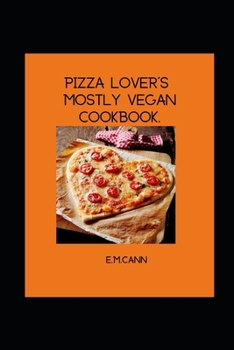 Paperback Pizza Lover Mostly Vegan Cookbook Book