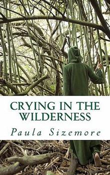 Paperback Crying in the Wilderness: A poetical exploration Book