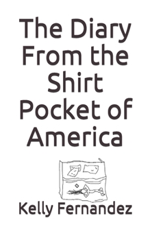 Paperback The Diary From the Shirt Pocket of America Book