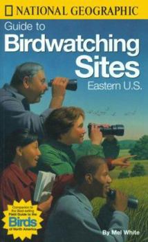 Paperback National Geographic Guide to Bird Watching Sites, Eastern Us Book