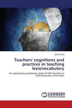 Paperback Teachers' cognitions and practices in teaching lexis/vocabulary Book