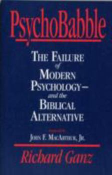 Paperback Psychobabble: The Failure of Modern Psychology--And the Biblical Alternative Book
