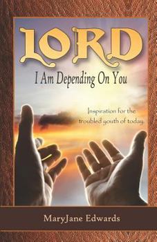 Paperback LORD, I Am Depending On You Book