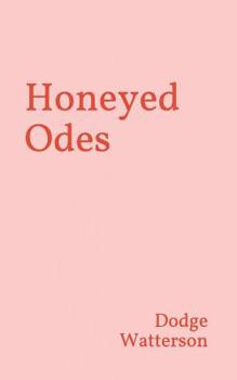 Paperback Honeyed Odes Book