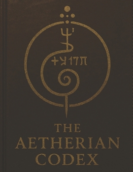 Paperback The Aetherian Codex: Sacred Edition (Quantum Entanglement: Light Evolution Saga) Book