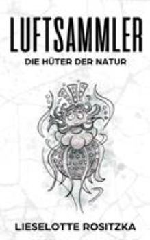 Paperback Luftsammler: Die Hüter der Natur [German] Book