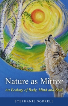 Paperback Nature as Mirror: An Ecology of Body, Mind and Soul Book