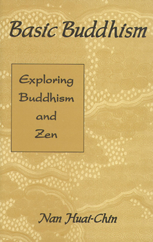 Paperback Basic Buddhism: Exploring Buddhism and Zen Book
