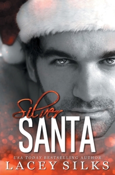 Paperback Silver Santa: A Single Dad Holiday Romance Book