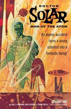 Doctor Solar Archives Volume 1 - Book  of the Doctor Solar, Man of the Atom