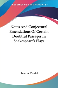 Paperback Notes And Conjectural Emendations Of Certain Doubtful Passages In Shakespeare's Plays Book