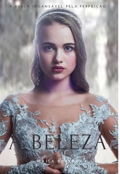 Paperback A Beleza: Quem ser? a mais bonita de todas? [Portuguese] Book