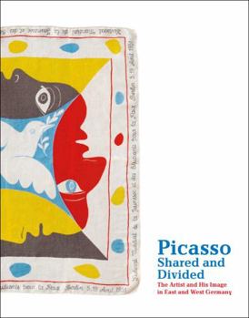 Paperback Picasso Shared and Divided The Artist and his Image in East and West Germany /anglais Book