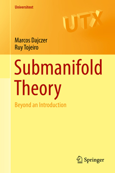 Hardcover Submanifold Theory: Beyond an Introduction Book