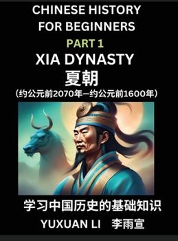 Chinese History (Part 1) - Xia Dynasty, Learn Mandarin Chinese language and Culture, Easy Lessons for Beginners to Learn Reading Chinese Characters, W