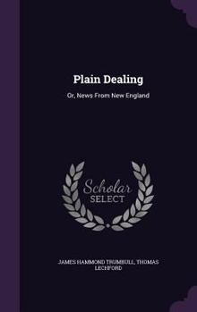 Hardcover Plain Dealing: Or, News From New England Book