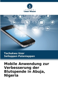 Mobile Anwendung zur Verbesserung der Blutspende in Abuja, Nigeria (German Edition)