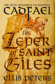 The Leper of Saint Giles - Book #5 of the Chronicles of Brother Cadfael