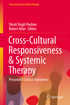 Hardcover Cross-Cultural Responsiveness & Systemic Therapy: Personal & Clinical Narratives Book