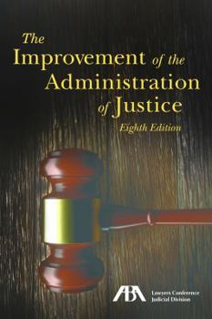 The Improvement of the Administration of Justice