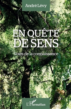Paperback En quête de sens: Voies de la connaissance [French] Book
