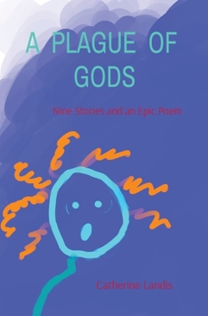 Paperback A Plague of Gods: Nine Stories and an Epic Poem Book