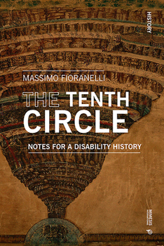 Paperback The Tenth Circle: Notes for a Disability History Book