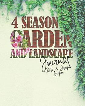 Paperback 4 Season Garden and Landscape Journal - Data and Design Keeper Book