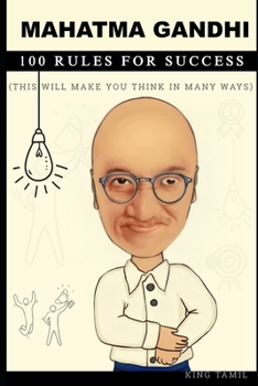 Paperback Mahatma Gandhi 100 Rules for Success: This will make you think in many ways Book