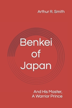 Paperback Benkei of Japan: And His Master, A Warrior Prince Book