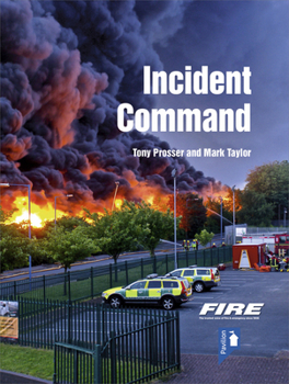 Paperback Fire and Rescue Incident Command: A Practical Guide to Incident Ground Management Book