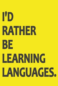 Paperback I'd Rather Be Learning Languages notebook: Daily Journal Notebook Diary 6 x 9 120 Pages Book