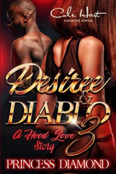 Paperback Desiree & Diablo 3: A Hood Love Story Book