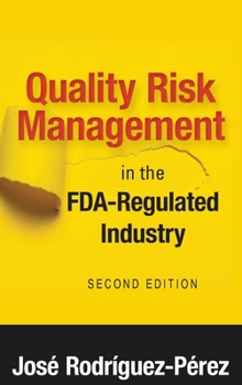 Hardcover Quality Risk Management in the FDA-Regulated Industry Book